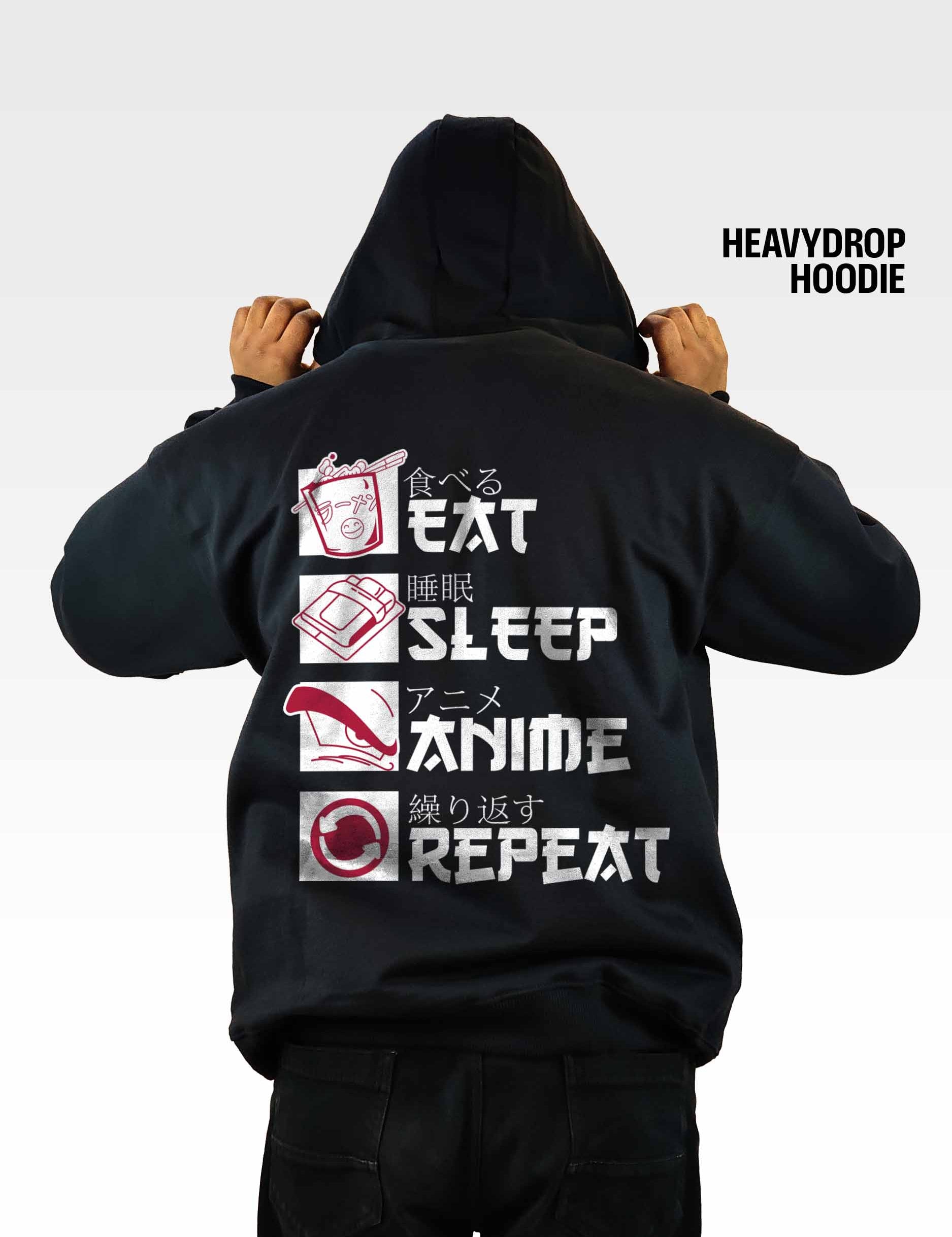 EatSleepAnimeRepeatHeavydropHoodie-B1.jpg