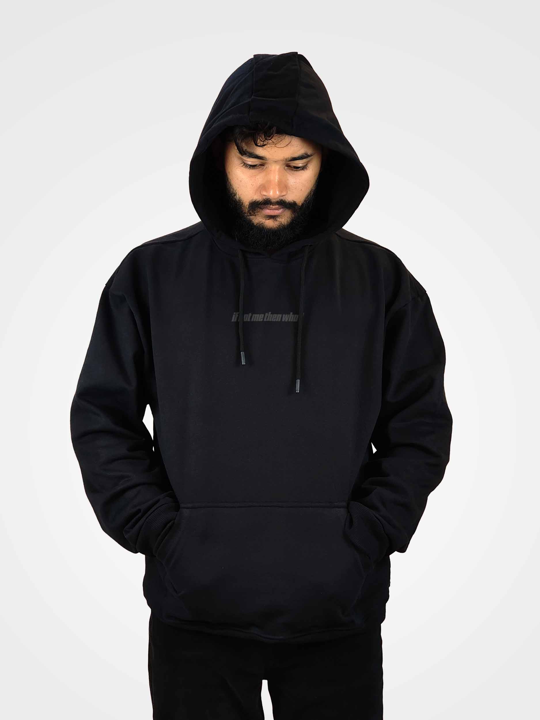 If Not Me Then Who? Heavydrop Black Hoodie
