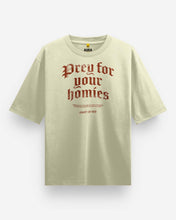 Prey for Your Homies Oversized T-Shirt