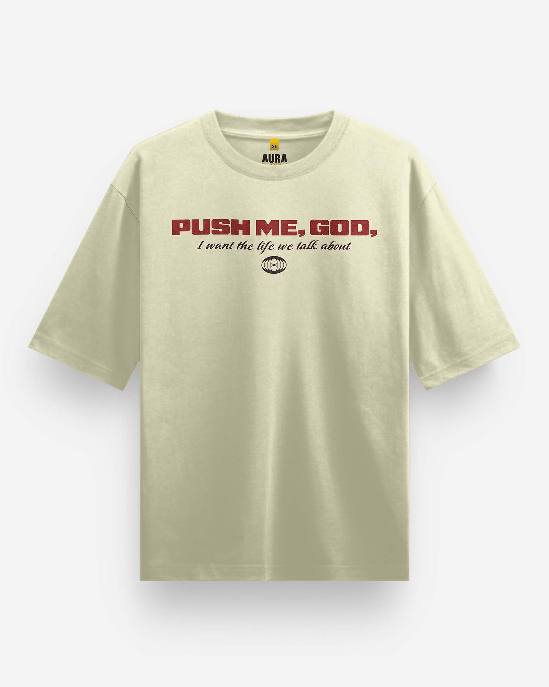 Push Me God Oversized T-Shirt
